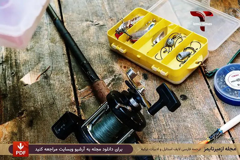 ترجمه فارسی از زبان ترکی مناسب ترین طعمه و تجهیزات برای ماهیگیری در ازمیر